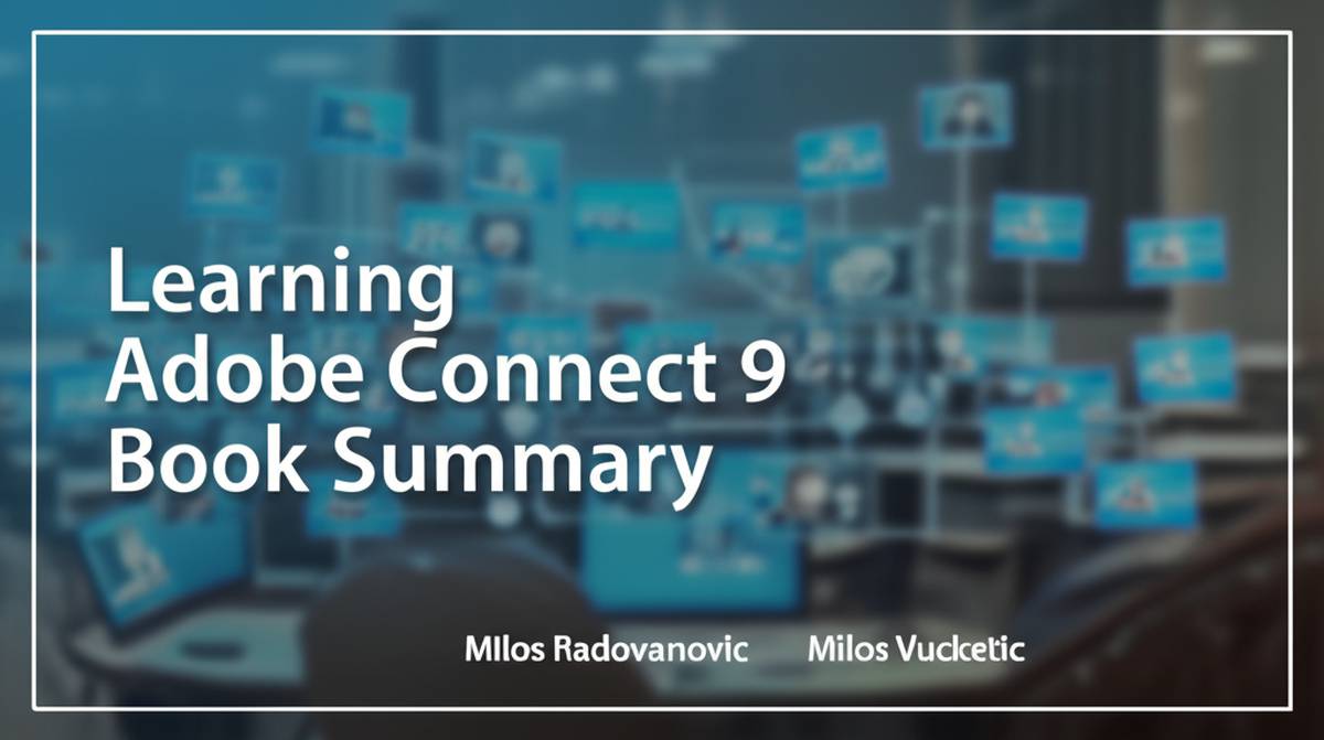 خلاصه کتاب یادگیری Adobe Connect 9 | راهنمای کاربردی
