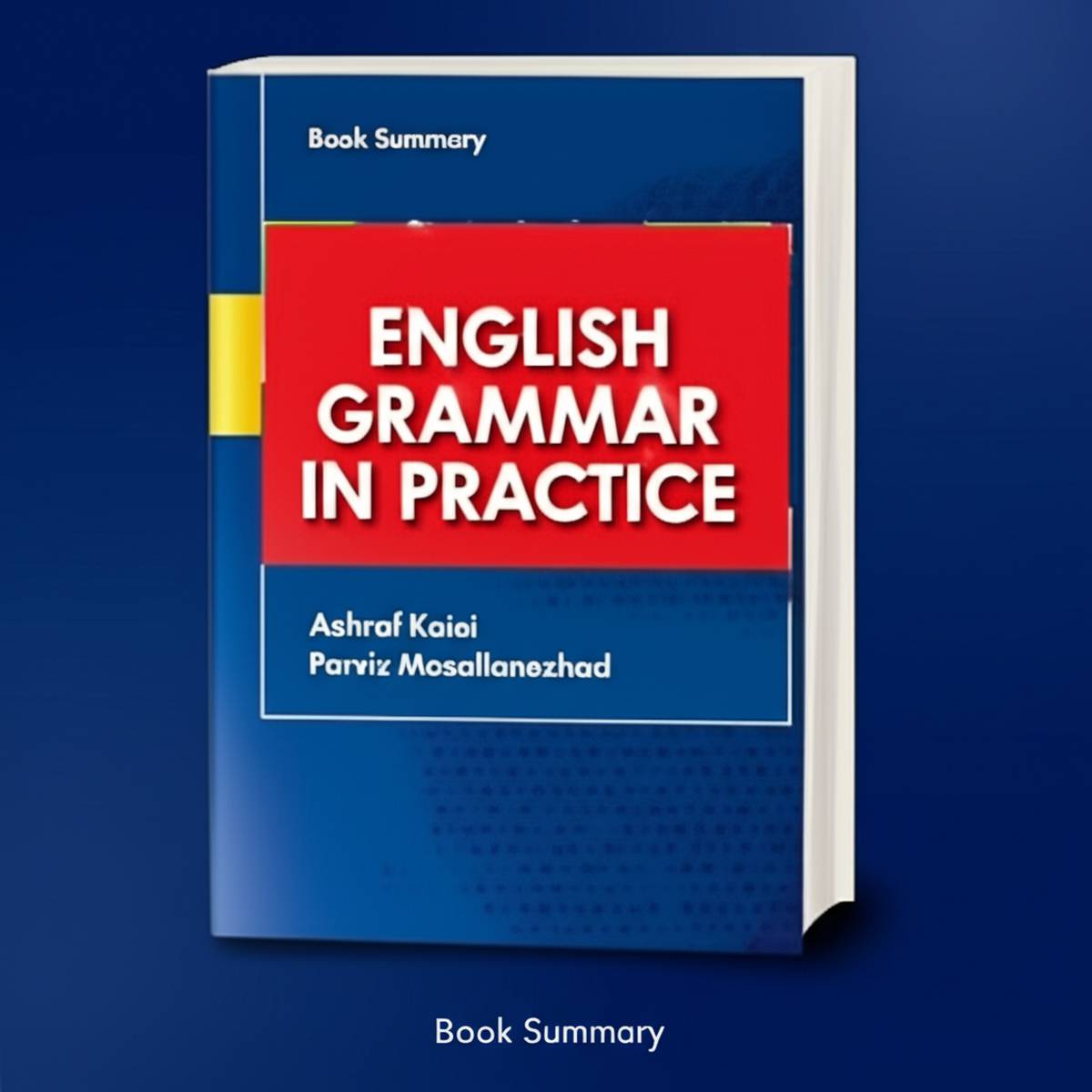 خلاصه English Grammar in Practice | گرامر کیایی و مصلی نژاد